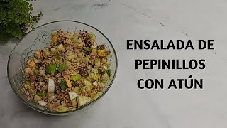 Cómo Hacer Ensalada de Pepinillos con Atún [upl. by Elleb]