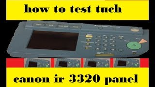 Canon ir 3320 ir3300 ir2800 ir2200 pannel display unit tuch test CANON [upl. by Copp]