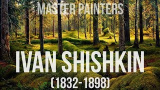 Ivan Shishkin 18321898 A collection of paintings 4K [upl. by Orteip391]