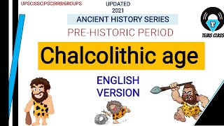 CHALCOLITHIC AGE  ENGLISH VERSION  ANCIENT HISTORY SERIES  LECTURE 4 [upl. by Clay]