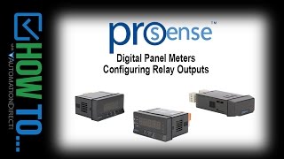 ProSense Digital Panel Meter  How To Program Relay Outputs from AutomationDirect [upl. by Christiansen630]