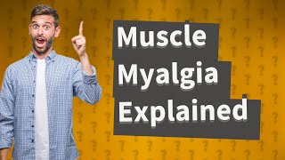 What does muscle myalgia feel like [upl. by Coray]