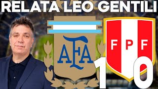 ARGENTINA 1 PERU 0  Relato de Leo Gentili [upl. by Anatak186]