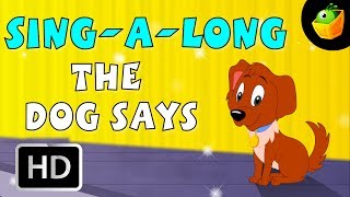 Karaoke The Dog Says  Songs With Lyrics  CartoonAnimated Rhymes For Kids [upl. by Anawaj]