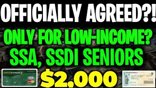 OFFICIALLY AGREED 2000 MONTHLY CHECKS ONLY For LOW INCOME BENEFICIARIES ON SSI SSDI SSA SENIORS [upl. by Naeroled]