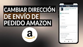 Cómo Cambiar Dirección Envío de Pedido Amazon  Paso a Paso [upl. by Campagna659]