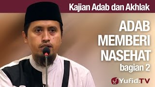 Kajian Akhlak 26 Hukum dan Adab Memberi Nasehat Bagian 2  Ustadz Abdullah Zaen MA [upl. by Gerome]