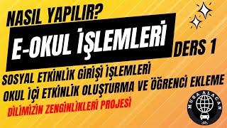 EOKUL İŞLEMLERİ Ders 1 Sosyal Etkinlik Girişi İşlemleri [upl. by Swanhilda485]