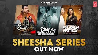 Sheesha Series  Nakash Aziz  Altamash Faridi  Shahid Mallya  Rohhit Kumarr  Rangrezaa Films [upl. by Ayetal6]