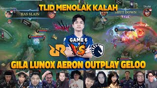 LUNOX AERON ACU OUTPLAY GELOO❗REAKSI STREAMER GRAND FINAL RRQ HOSHI VS TLID  GAME 6 [upl. by Narayan]