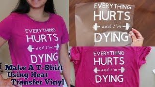 How to Put Heat Transfer Vinyl HTV on TShirt  DIY  Make Your Own TShirt  No Heat Press [upl. by Enneyehs938]