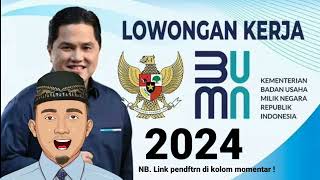 Buka lowongan Kerja Terbaru 2024 Kementerian Badan Usaha Milik Negara BUMN [upl. by Anak]