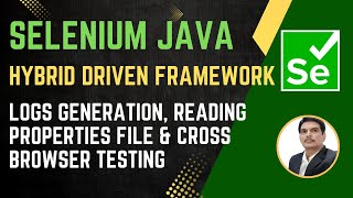 Session 50 Selenium with Java  Hybrid Framework  Logs Properties Cross Browser  2024 Series [upl. by Nolrah]