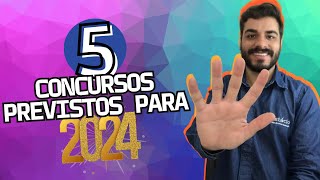 5 CONCURSOS PREVISTOS PARA 2024 [upl. by Kahlil481]