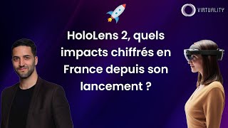 HoloLens 2 quels impacts chiffrés en France depuis son lancement  • Virtuality 2022 [upl. by Ruthi]