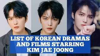 LIST OF KOREAN DRAMAS AND FILMS STARRING KIM JAE JOONG [upl. by Aikaz]