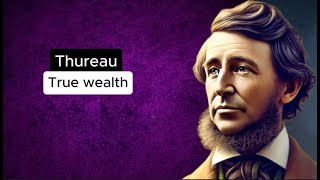 Thoreau True wealth thoreau simple inspiration quotes [upl. by Lissie935]