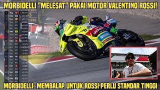 Kisruh MM93 Syok Morbidelli quotMelesatquot Pakai Motor RossiMembalap Untuk Rossi Perlu Standard Tinggi [upl. by Chilton]