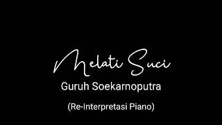 quotMelati Suciquot Guruh Soekarnoputra ReInterpretasi Piano [upl. by Lateehs]