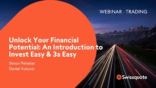 Unlock Your Financial Potential An Introduction to Invest Easy amp 3a Easy  Swissquote [upl. by Foy]