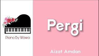 Pergi  Aizat Amdan Piano Karaoke Original Key [upl. by Llerral]