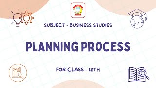 Planning Process  Class 12 Business Studies  The Doon Grammar School [upl. by Assele668]