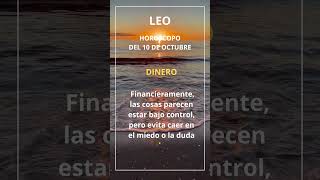 LEO HOROSCOPO DEL 10 DE OCTUBRE [upl. by Yalonda189]