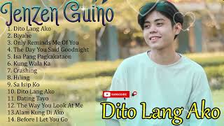 DITO LANG AKO BIYAHE 🎵 JENZEN GUINO OPM Cover Songs 2024  Playlist Ibig Kanta With Lyrics 2024 [upl. by Elyrad844]