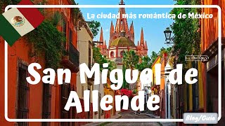 SAN MIGUEL DE ALLENDE Que VER y VISITAR en la MEJOR ciudad del MUNDO  Luisitoviajero [upl. by Euh905]