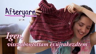 Hahahaaa tényleg lebontottam 🙌  Afteryarn ep 14  anthaknits [upl. by Pratte]