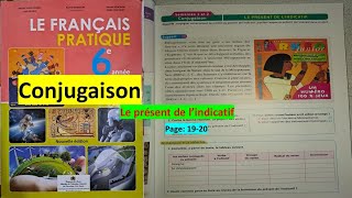 unité 1 conjugaison le présent de lindicatif page 1920 6ème année primaire le français pratique [upl. by Anenahs]