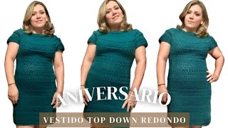 Vestido Aniversario  topdown redondo a crochet [upl. by Meurer]