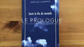 LECTURE ORALISÉE – Prologue « Juste la fin du monde » [upl. by Llertnor574]