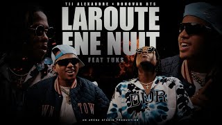 Donovan bts amp Tii Alexandre ft TUKS  Laroute Ene Nuit Official Music Video [upl. by Sophia]