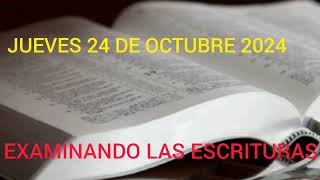 EXAMINANDO LAS ESCRITURAS JUEVES 24 DE OCTUBRE 2024  TEXTO DIARIO [upl. by Othilia]