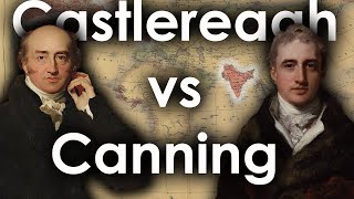 Castlereagh vs Canning How Britain Broke the Concert of Europe [upl. by Garvin]