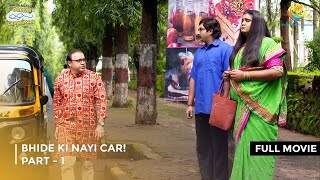 Bhide Ki Nayi Car I FULL MOVIE  Part 1  Taarak Mehta Ka Ooltah Chashmah Ep 3529 to 3531 [upl. by Isidor357]