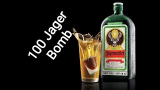 100 Jager Bombs [upl. by Keily]