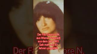 Der Fall Eleonore N aus Wiener Neustadt aus dem Jahr 1983 Seit mehr als 30 Jahren ungeklärt [upl. by Eskil444]