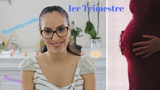 Grossesse I Mon 1er trimestre Hyperthyroïdie nausées… [upl. by Aidil]