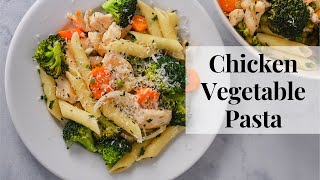 CHICKEN VEGETABLE PASTA  comfort food at its best [upl. by Scottie]