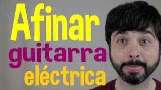 Afinar guitarra eléctrica  Tutorial para saber afinar una guitarra [upl. by Seuguh]