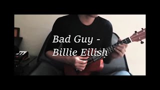 Bad Guy Cover Ukulele Version [upl. by Aerdnac]