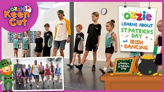 Irish Dancing For Kids  Learn About StPatrick’s Day amp Irish Culture With Ozzie  Keen Cut [upl. by Ginger184]