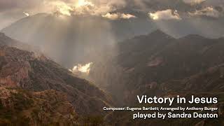 Victory in Jesus played by Sandra Deaton [upl. by Shayn]