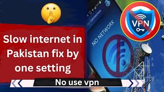 Vpn not working in pakistan  Internet slow in pakistan  Fast internet setting 2025 [upl. by Bullen]