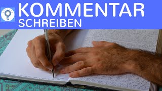 Wie schreibe ich einen Kommentar  Tipps zum Schreiben Aufbau Inhalt amp Sprache eines Kommentars [upl. by Adaven]