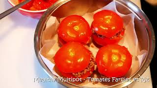 tomates farcies et riz avec recette pour autocuiseurs Mealthy Multipot Instant Pot cookeo Starfrit [upl. by Nnayllek]