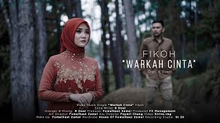 WARKAH CINTAquot  FIKOH  Official Music Video [upl. by Haskell505]