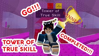 Completing JTOH  Tower of True Skill ToTS on ROBLOX by a 9yr old boy [upl. by Oremodlab]